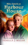 Cover-Bild zum Titel 'Blitz Spirit at Harbour House' von 'Fenella J Miller'