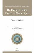 Cover-Bild zum Titel 'Baslangictan Emevi Devletinin Sonuna Kadar Ilk Dönem Islam Tarihi ve Medeniyeti' von 'Ömer Ferruh'