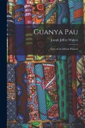 Cover-Bild zum Titel 'Guanya Pau: Story of an African Princess' von 'Joseph Jeffrey Walters'