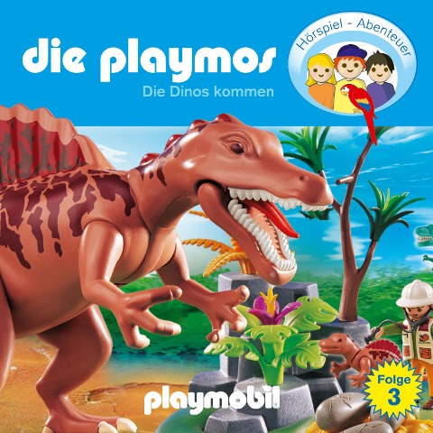 Die Playmos - Das Original Playmobil Hörspiel, Folge 3: Die Dinos kommen - Florian Fickel, Simon X. Rost