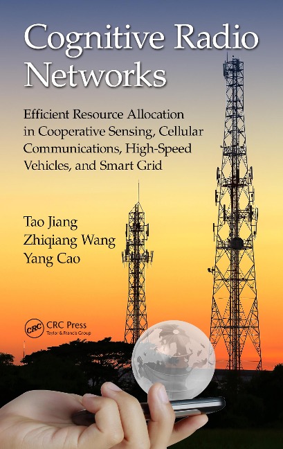 Cognitive Radio Networks - Tao Jiang