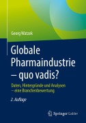 Cover-Bild zum Titel 'Globale Pharmaindustrie - quo vadis?' von 'Georg Watzek'