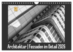 Cover-Bild zum Titel 'Architektur - Fassaden im Detail 2026 (Wandkalender 2026 DIN A4 quer), CALVENDO Monatskalender' von 'Franco Tessarolo'