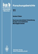 Cover-Bild zum Titel 'Rechnerunterstützte Entwicklung flexibel automatisierter Montageprozesse' von 'Herbert Diess'