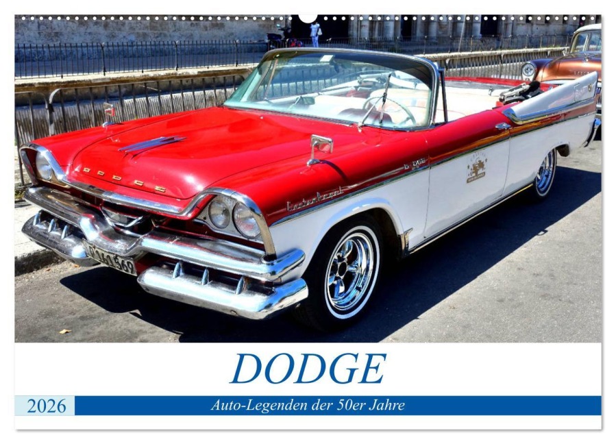 DODGE - Auto-Legenden der 50er Jahre (Wandkalender 2026 DIN A2 quer), CALVENDO Monatskalender - Henning von Löwis of Menar