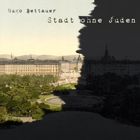 Die Stadt ohne Juden - Hugo Bettauer