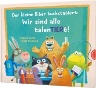 Cover-Bild zum Titel 'Der kleine Biber buchstabiert: Wir sind alle talenTIERt!' von 'Cornelia Boese'