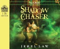 Shadow Chaser - Jerel Law