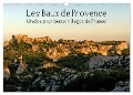 Les Baux de Provence Un des plus beaux villages de France (Calendrier mural 2024 DIN A3 vertical), CALVENDO calendrier mensuel - Jean François Lepage ©