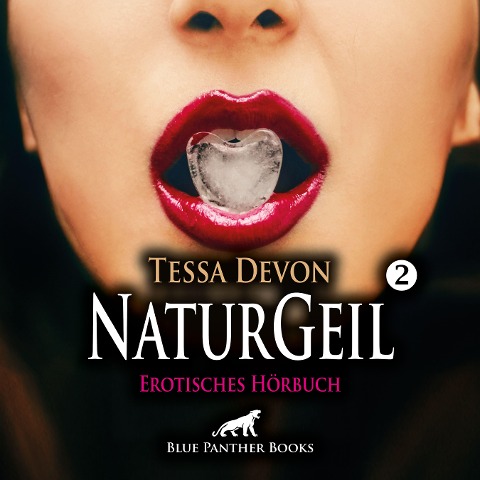NaturGeil 2 / Erotik Audio Story / Erotisches Hörbuch - Tessa Devon