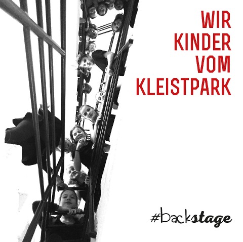 Wir Kinder vom Kleistpark #backstage - Elena Marx, Jens Tröndle