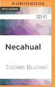 NECAHUAL M - Tobias Buckell