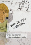Cover-Bild zum Titel 'Wenn die Seele weiterzieht ...' von 'Karin Spichtig'