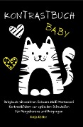 Cover-Bild zum Titel 'Kontrastbuch Baby Babybuch mit schönen Schwarz Weiß Montessori Kontrastbildern zur optischen Stimulation für Neugeborene und Babyaugen' von 'Katja Köhler'