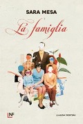Cover-Bild zum Titel 'La famiglia' von 'Sara Mesa'