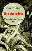 Cover-Bild zum Titel 'Frankenstein oder, Der moderne Prometheus. Überarbeitete Fassung von 1831' von 'Mary W. Shelley'