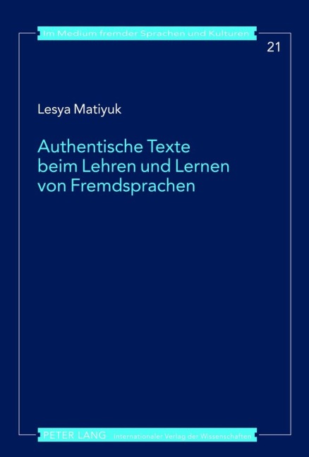 Authentische Texte beim Lehren und Lernen von Fremdsprachen - Lesya Matiyuk