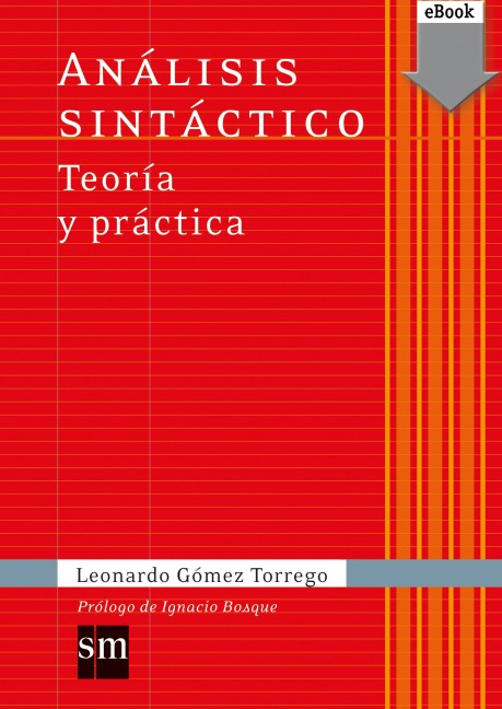 Análisis sintáctico Teoría y práctica - Leonardo Gómez Torrego
