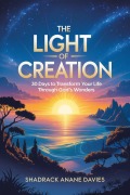Cover-Bild zum Titel 'The Light of Creation' von 'Shadrack Davies'