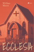 Cover-Bild zum Titel 'Ecclesia' von 'Willian Matos'