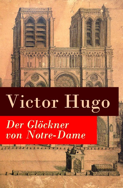 Der Glöckner von Notre-Dame - Victor Hugo