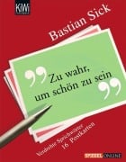 Cover-Bild zum Titel 'Zu wahr, um schön zu sein. 16 Postkarten' von 'Bastian Sick'