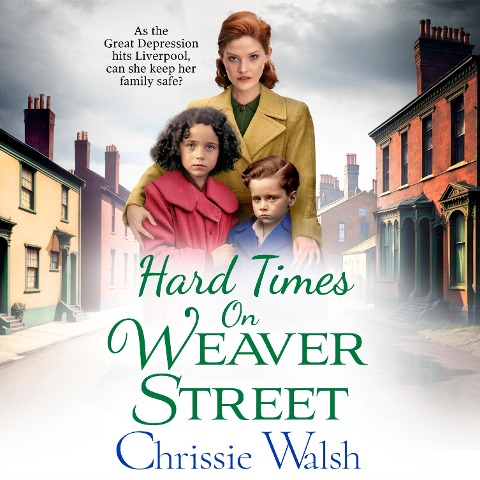 Hard Times on Weaver Street - Chrissie Walsh