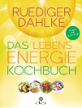 Cover-Bild zum Titel 'Das Lebensenergie-Kochbuch' von 'Ruediger Dahlke'
