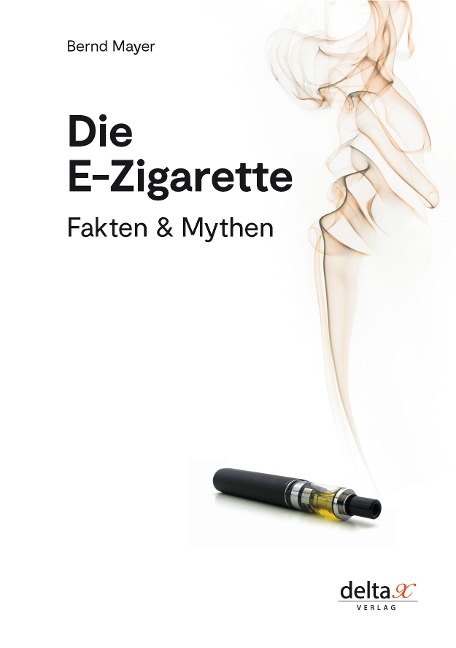 Die E-Zigarette - Bernd Mayer