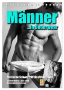 Männer... in Underwear (Tischkalender 2026 DIN A5 hoch), CALVENDO Monatskalender - Black&White Fotodesign Wehrle und Uwe Frank