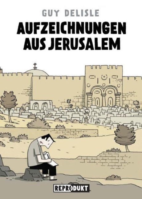Aufzeichnungen aus Jerusalem - Guy Delisle