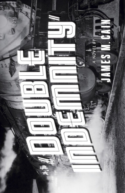 Double Indemnity - James M Cain
