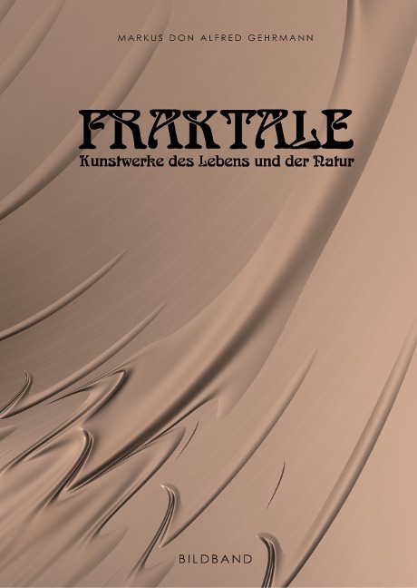 Fraktale - Markus Don Alfred Gehrmann