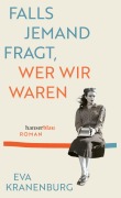 Cover-Bild zum Titel 'Falls jemand fragt, wer wir waren' von 'Eva Kranenburg'