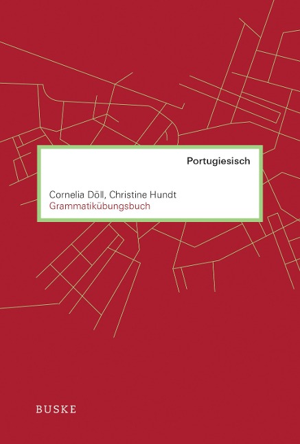 Grammatikübungsbuch Portugiesisch - Cornelia Döll, Christine Hundt