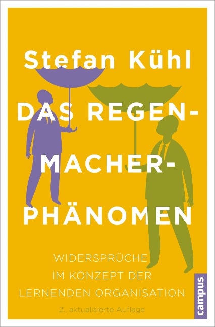 Das Regenmacher-Phänomen - Stefan Kühl