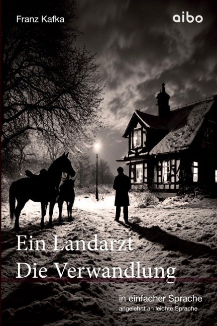 Ein Landarzt Kleine Erzählungen Die Verwandlung in einfacher Sprache - Franz Kafka