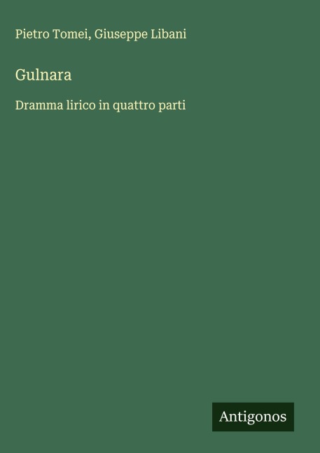 Gulnara - Pietro Tomei, Giuseppe Libani