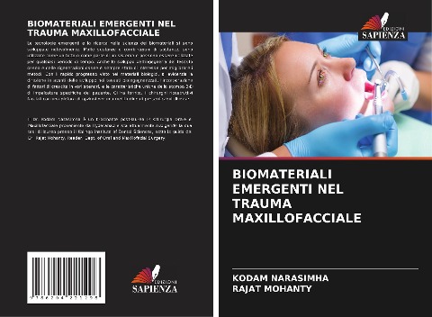BIOMATERIALI EMERGENTI NEL TRAUMA MAXILLOFACCIALE - Kodam Narasimha, Rajat Mohanty