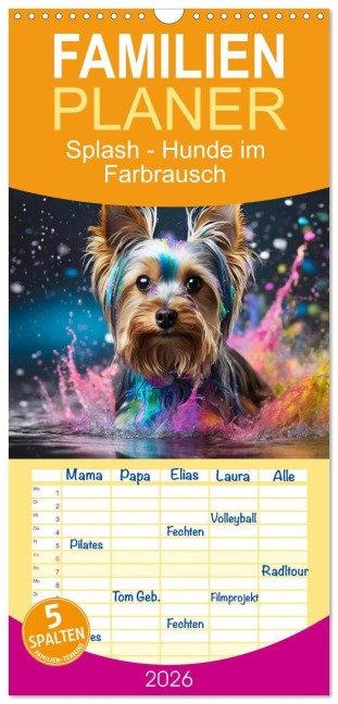 Familienplaner 2026 - Splash - Hunde im Farbrausch mit 5 Spalten (Wandkalender, 21 x 45 cm) CALVENDO - Fotodesign Verena Scholze