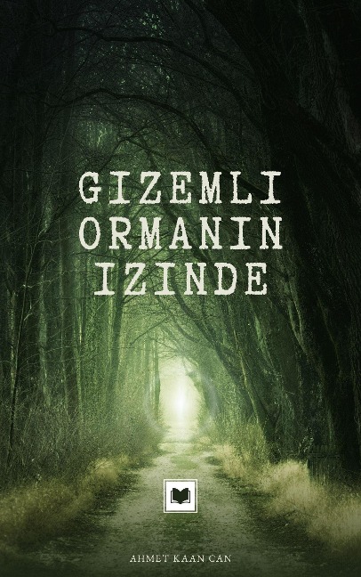 Gizemli Ormanin Içinde - Ahmet Kaan Can