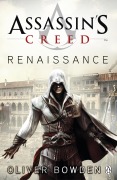 Cover-Bild zum Titel 'Assassin's Creed 01: Renaissance' von 'Oliver Bowden'