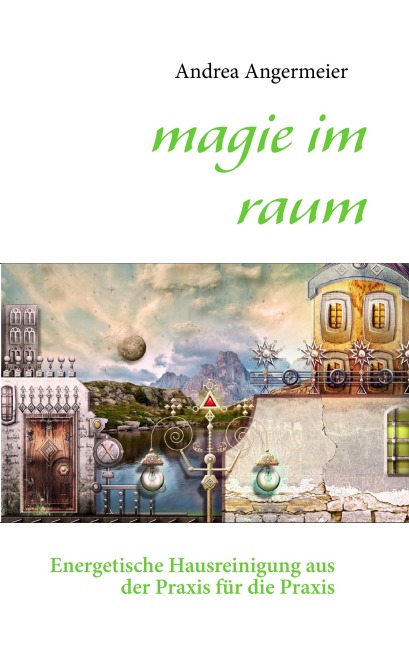 magie im raum - Andrea Angermeier
