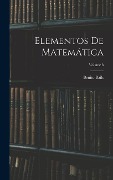 Cover-Bild zum Titel 'Elementos De Matemática; Volume 8' von 'Benito Bails'