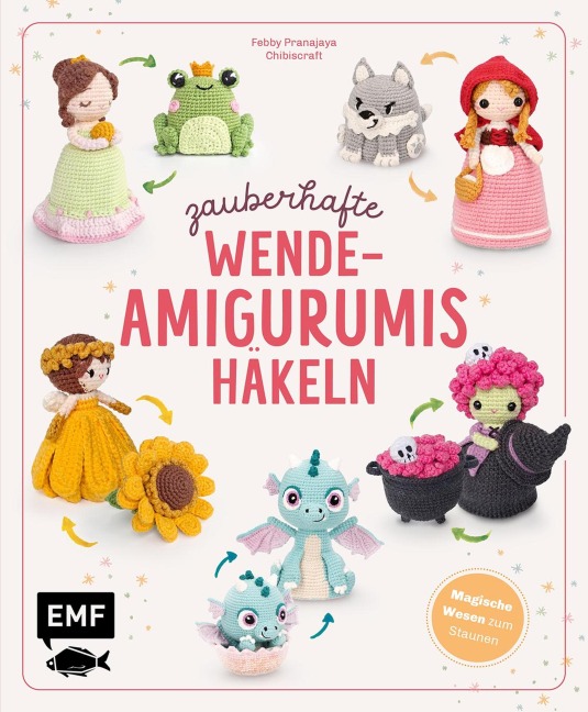 Zauberhafte Wende-Amigurumis häkeln mit @chibiscraft - Febby Pranajaya
