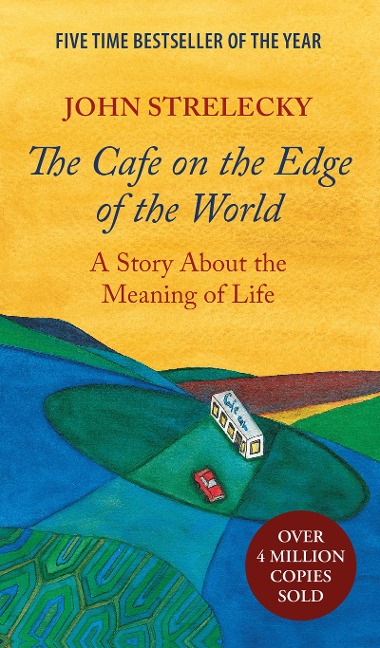 The Café on the Edge of the World - John Strelecky