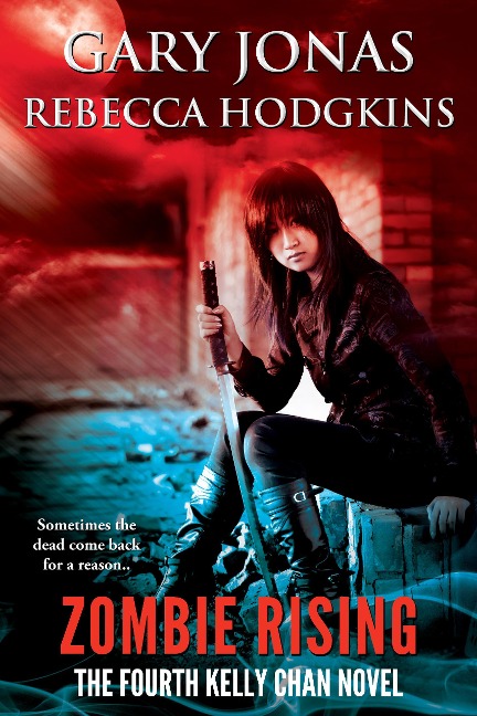 Zombie Rising (Kelly Chan, #4) - Gary Jonas, Rebecca Hodgkins