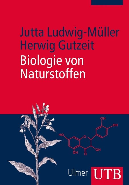 Biologie von Naturstoffen - Jutta Ludwig-Müller, Herwig Gutzeit