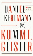 Cover-Bild zum Titel 'Kommt, Geister' von 'Daniel Kehlmann'