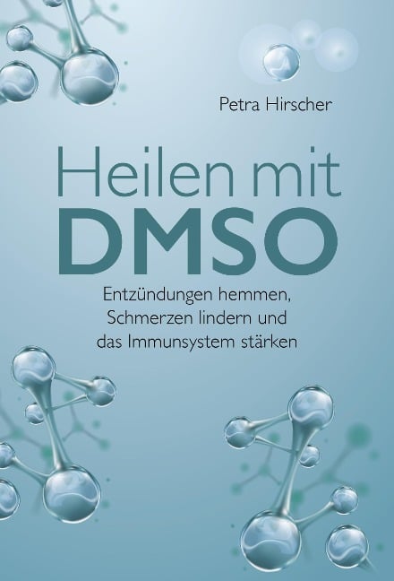 Heilen mit DMSO - Petra Hirscher